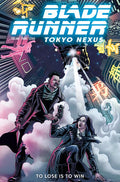 BLADE RUNNER TOKYO NEXUS TO LOSE IS TO WIN TP VOL 02 REGULAR EDITION JOSE BEROY