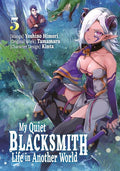 MY QUIET BLACKSMITH LIFE IN ANOTHER WORLD TP VOL 05