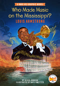 Who Made Music on the Mississippi? Louis Armstrong (Hardcover)
