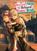 The Obsessed Mage and His Beloved Statue Bride: She Cannot Resist His Seductive Voice (Manga) Vol. 2