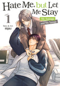 Hate Me, but Let Me Stay - Mr. Asanaga and Mr. Yanagi Vol. 1